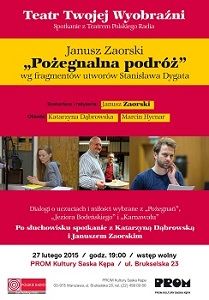 Teatr Twojej Wyobraźni: Janusz Zaorski "Pożegnalna podróż" wg fragmentów utworów Stanisława Dygata