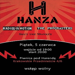 Koncert Hanza + Radios in Motion + Procrasters + Shut the monkey