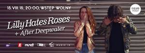 Lilly Hates Roses - koncert promujący najnowszy album | AFTER: Deepwater
