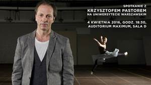 Spotkanie z dyrektorem Polskiego Baletu Narodowego – Krzysztofem Pastorem