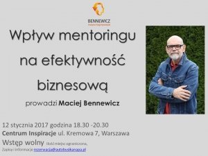 Wpływ mentoringu na efektywność biznesową - Maciej Bennewicz 