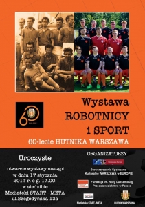 Wystawa „Robotnicy i sport. 60-lecie Hutnika Warszawa” 