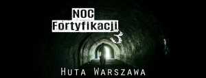 III NOC Fortyfikacji - Huta Warszawa