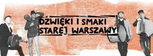 Dźwięki i Smaki Starej Warszawy