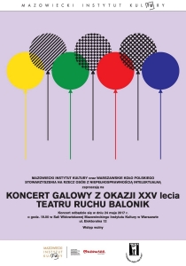 Koncert Galowy z okazji 25. lecia Teatru Ruchu Balonik 