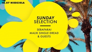 Sunday Selection - Sebafari, Malik SingleDread & Guests