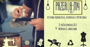 Przerób-My vol.3 - Festiwal rękodzieła, rzemiosła i upcyklingu