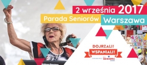 Parada Seniorów "Dojrzali Wspaniali" i Piknik Pokoleń