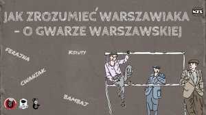 Jak zrozumieć Warszawiaka - o gwarze warszawskiej