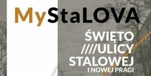 My StaLOVA – Święto Ulicy Stalowej i Nowej Pragi