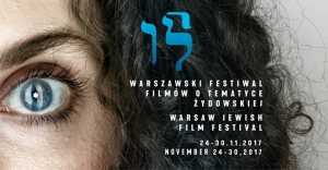 Warszawski Festiwal Filmów o Tematyce Żydowskiej 2017