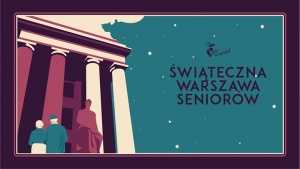 Świąteczna Warszawa Seniorów