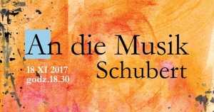 Cykl koncertów Sounds of Art / An die Musik - Schubert