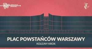 Plac Powstańców Warszawy – kolejny krok! Warsztaty charrette