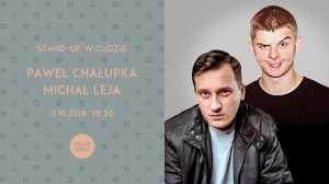 Stand Up nad Wisłą: Paweł Chałupka i Michał Leja