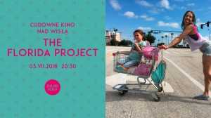 Cudowne kino nad Wisłą: The Florida Project