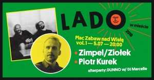 Zimpel/Ziołek + Piotr Kurek • Lado w Mieście 2018 vol.1
