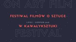 Festiwal filmów o Sztuce - On Art Festiwal 