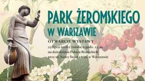 Otwarcie wystawy pt. „Park Żeromskiego w Warszawie”