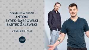 Stand-up w Cudzie: Antoni Syrek-Dąbrowski, Bartek Zalewski