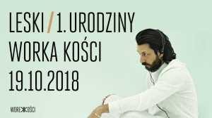 Leski / 1. Urodziny Worka Kości!