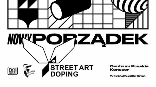 Street Art Doping x Nowy Porządek x wystawa zbiorowa