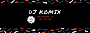DJ KOMIX! Impreza w klimacie house