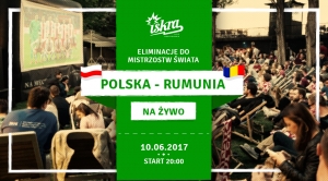 Mecz Polska - Rumunia.  Transmisja live w Iskrze przy Polu Mokotowskim