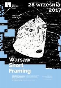 Warsaw Short Framing - cykl pokazów filmowych kina offowego.