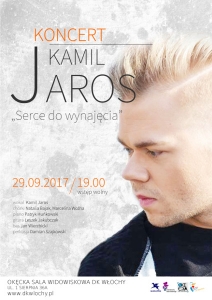 Koncert Kamila Jarosa "Serce do wynajęcia"