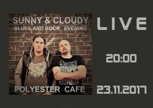 SUNNY & CLOUDY LIVE! BLUES AND ROCK EVENING