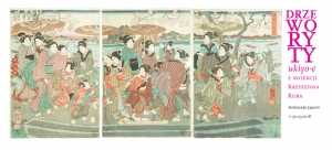 Japońskie drzeworyty ukiyo-e i shin-hanga