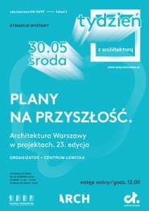 Tydzień z Architekturą OW SARP - wystawa Plany na przyszłość – 23. edycja