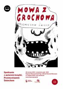 Spotkanie autorskie z Przemysławem Śmiechem, autorem książki "Mowa z Grochowa"