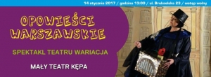 Mały Teatr Kępa: „Opowieści Warszawskie” – spektakl Teatru Waria