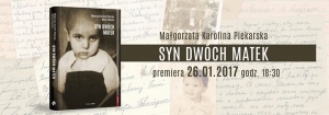 Premiera książki SYN DWÓCH MATEK – Małgorzata K. Piekarska