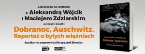„Dobranoc, Auschwitz” - spotkanie z autorami książki