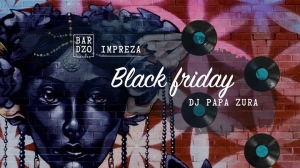 Black Friday - DJ Papa Zura