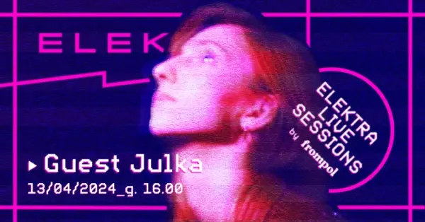 GUEST JULKA ELEKTRA LIVE SESSIONS by frompol // rap edycja