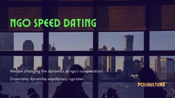 NGO SPEED DATING: Efektywne Poznawanie i Nawiązywanie Współpracy Międzyorganizacyjnej