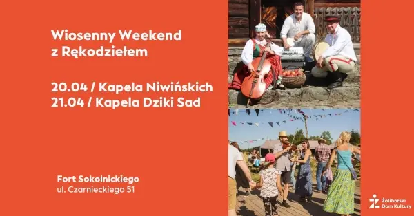 Kapela Niwińskich i Kapela Dziki Sad | Wiosenny Weekend z Rękodziełem - Mazowsze