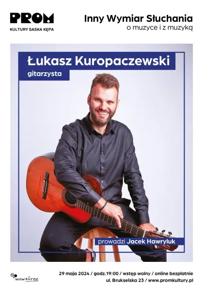 Inny Wymiar Słuchania – o muzyce i z muzyką: Łukasz Kuropaczewski