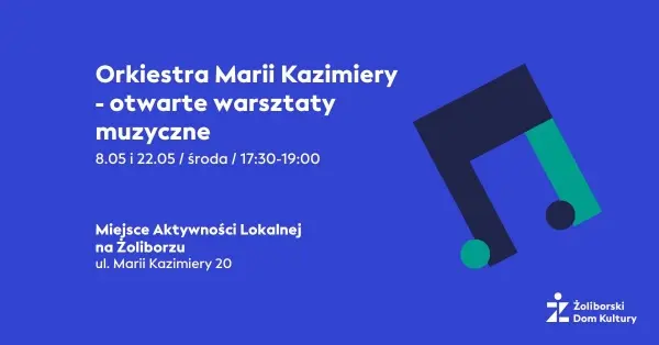 Orkiestra Marii Kazimiery | Otwarte warsztaty muzyczne 