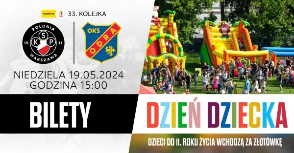 Mecz Polonia Warszawa - Odra Opole | Dzień Dziecka przy Konwiktorskiej