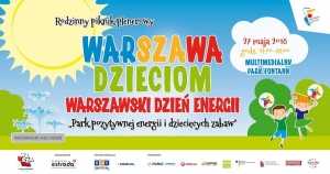Warszawa Dzieciom. Warszawski Dzień Energii 2018