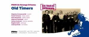 Muzyczne dachowanie/ PROM do Nowego Orleanu: Old Timers