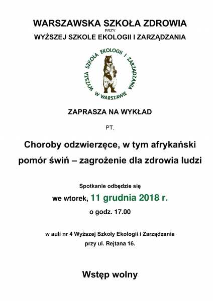 Wykład Warszawskiej Szkoły Zdrowia pt. Choroby odzwierzęce, w tym afrykański pomór świń - zagrożenie dla zdrowia ludzi