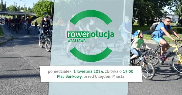 ROWEROLUCJA Warszawa - wiosenny przejazd rowerowy
