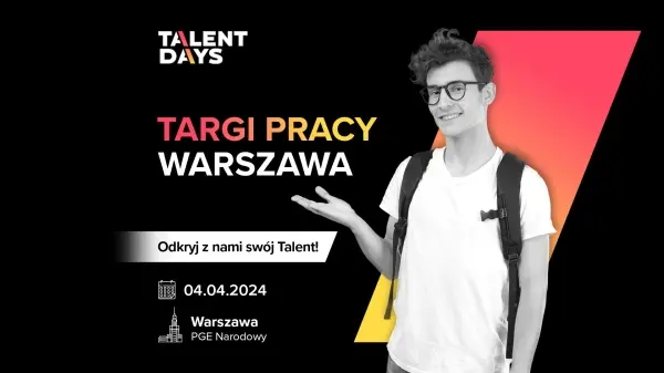 Talent Days WARSZAWA | Praca marzeń w 1 dzień! WIOSNA 2024 