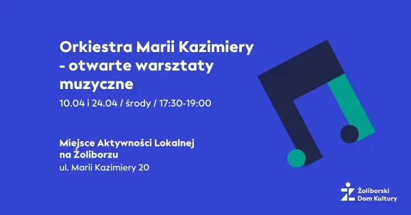 Orkiestra Marii Kazimiery | Otwarte warsztaty muzyczne 